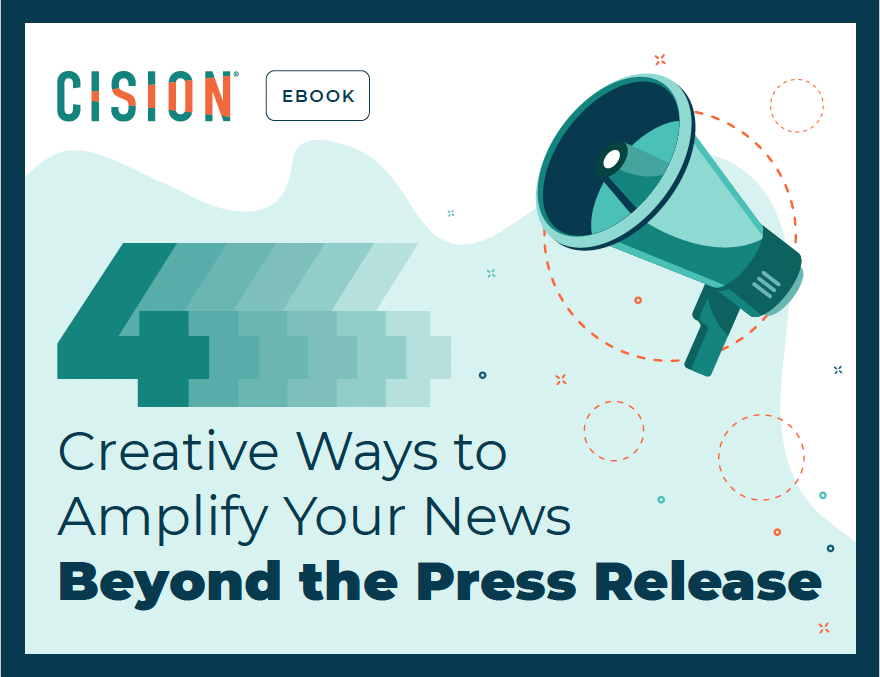 4 Creative Ways To Amplify Your News Beyond The Press Release
