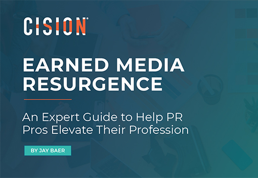 Earned Media Resurgence: An Expert Guide to Help PR Pros Elevate Their Profession Earned Media Resurgence: An Expert Guide to Help PR Pros Elevate Their Profession