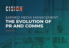 Earned Media Management: The Evolution of PR and Comms Earned Media Management: The Evolution of PR and Comms