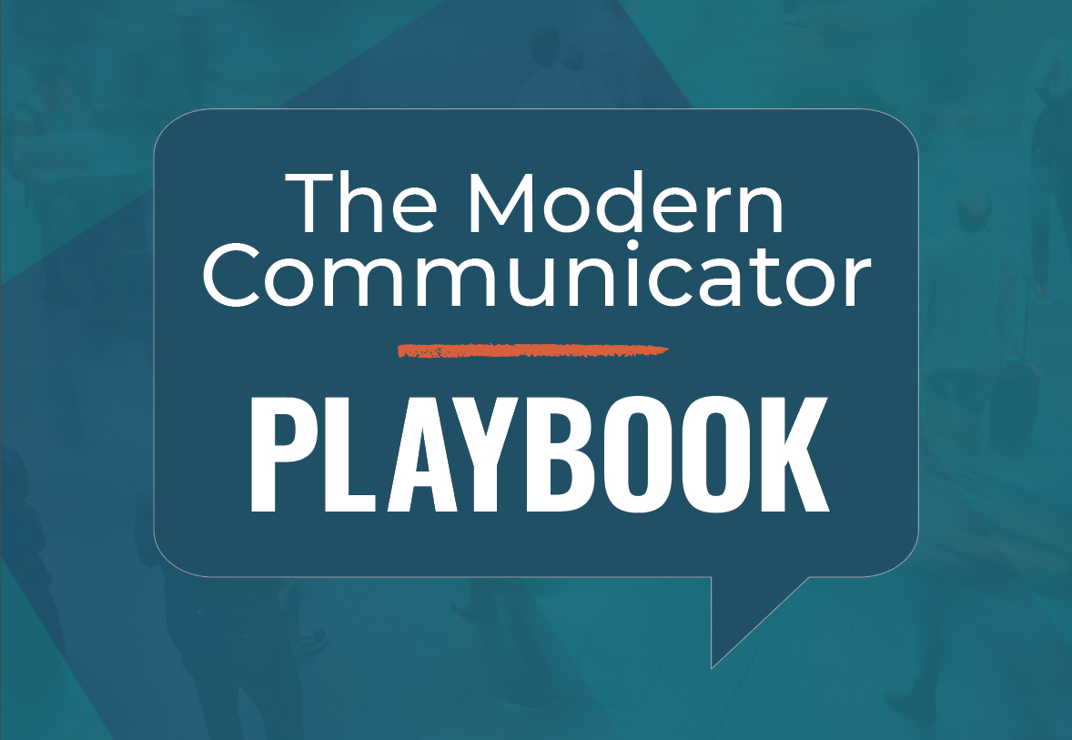 The Modern Communicator Playbook: A Guide On Transforming Public Relations And Earned Media For The Better The Modern Communicator Playbook: A Guide On Transforming Public Relations And Earned Media For The Better