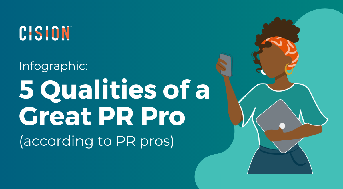 5 Qualities of a Great PR Pro (According to PR Pros) 5 Qualities of a Great PR Pro (According to PR Pros)